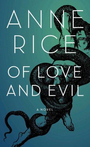 Cover of Of Love and Evil by Anne Rice