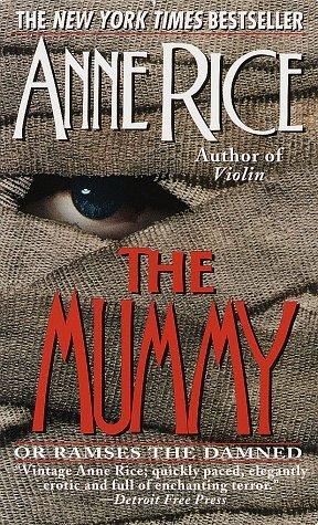 Cover of Mummy, The: Or Rameses the Damned by Anne Rice