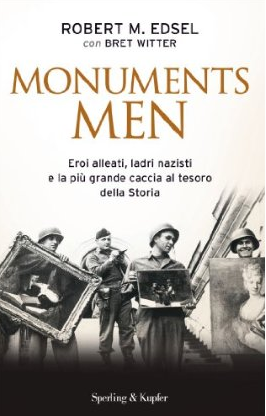 Monuments men: dal libro al film, eroi in sordina