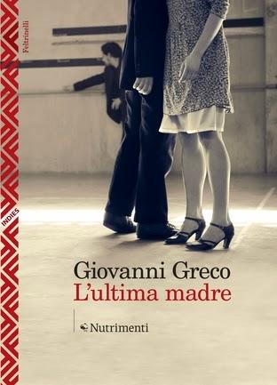 Giovanni Greco - L'ultima madre