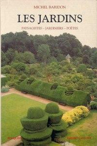 maestri di carta di Rosanna Castrini Michel Baridon, Les jardins – Paysagistes – Jardiniers – Poètes,