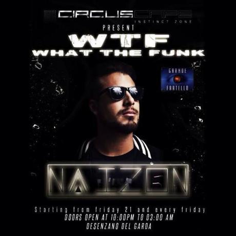 21/3 Naizon @ What the Funk @ Circus Cafe' Desenzano