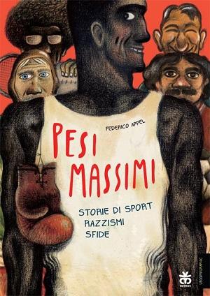 Sinnos editrice presenta Pesi massimi. Storie di sport, razzismi, sfide di Federico Appel Sinnos Editrice 