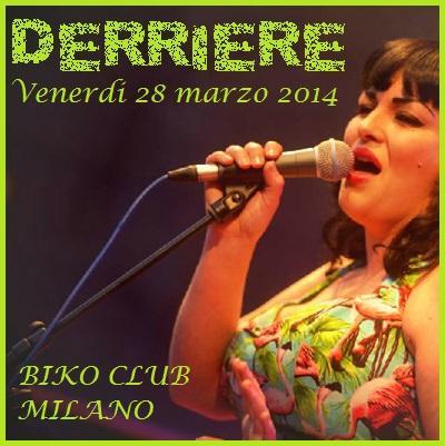 Derriere: da Brighton in nome di soul, rhythm & blues e rock, venerdi' 28 marzo 2014 al Circolo Arci BIko di Milano.