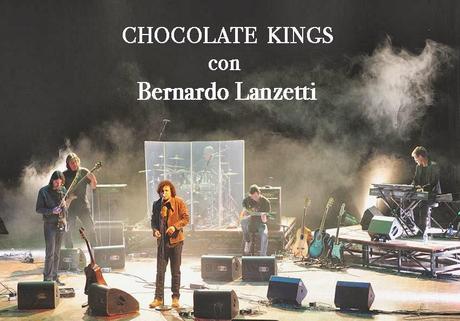 Chocolate Kings e Bernardo Lanzetti