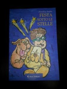 “Festa sotto le stelle”, di Annalisa Soddu: un libro che va oltre la scrittura dedicata ai bambini