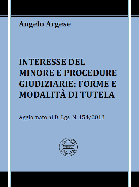 Interesse del minore e procedure giudiziarie: la litigiosità dei genitori, di Angelo Argese, da Altalex, 2014