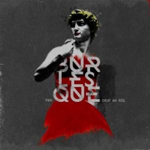 “Cheap and Kool”, nuovo album dei The Burlesque: indie, pop ed elettronica per raccontare la nuova gioventù