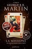 George R.R. Martin: Wild Cards. Nei bassifondi George R.R. Martin: Wild Cards. Nei bassifondi