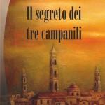 'Il segreto dei tre campanili' di Roberta Di Odoardo