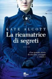 RECENSIONE: La ricamatrice di segreti di Kate Alcott