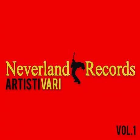 Neverland Records - Artisti Vari Volume 1