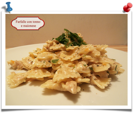 Farfalle, tonno e maionese