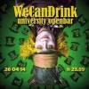26 APRILE 2014 WE CAN DRINK - UNIVERSITY OPEN BAR @ SAPONERIA CLUB