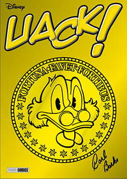 Una nuova testata per collezionisti? Uack! Scrooge McDuck Paperone Paperino Panini Comics Luca Boschi In Evidenza Disney Carl Barks 