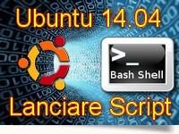 Ubuntu 14.04 - Come Lanciare gli Script