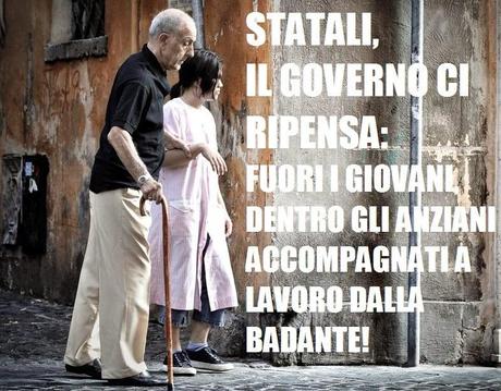 Prepensionamento Statali: i soldi non ci sono! Lo Stato lascia a casa i giovani disoccupati e si tiene i vecchi travet!