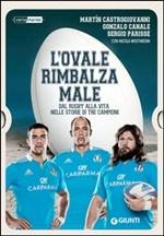 l'ovale rimbalza male