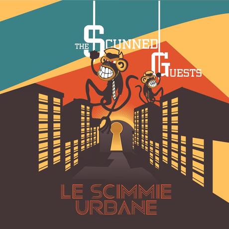 The Scunned Guests pubblicano il disco d'esordio “Le Scimmie Urbane”