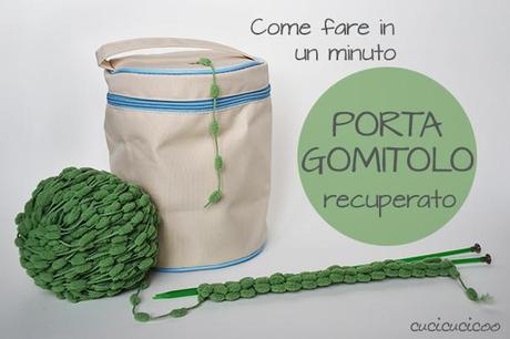 Tutorial: Come fare un porta gomitolo in un minuto da una borsa gratuita recuperata