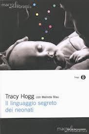 BiblioMamma: Il Linguaggio segreto dei neonati di Tracy Hogg