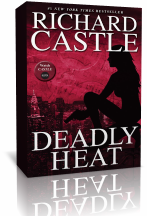 Novità: “Deadly Heat” di Richard Castle