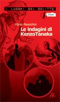 NUOVE USCITE - “Le indagini di Kenzo Tanaka” di Marco Paracchini