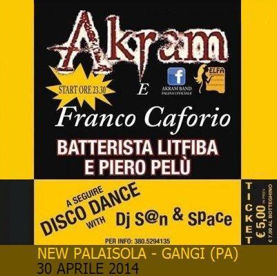 Gli Akram e Franco Caforio (ex Litfiba) in concerto a Gangi (PA), mercoledi' 30 aprile 2014.