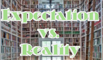 Book tag: Expectation vs. Reality [immersione nel mondo più bookish]