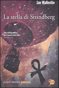 Il libro del giorno: La stella di Strindberg di Jan Wallentin (Marsilio)