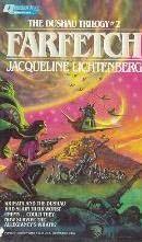 Le mie ultime letture: Jacqueline Lichtenberg - Dushau Trilogy book cover of
Farfetch
(Dushau, book 2)
by
Jacqueline Lichtenberg