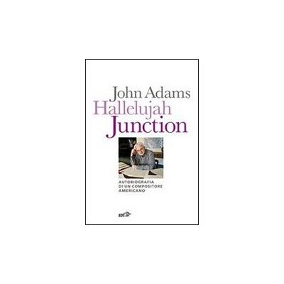 Recensione di Hallelujah Junction di John Adams