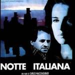 “Notte italiana”, il film di Carlo Mazzacurati da rivedere