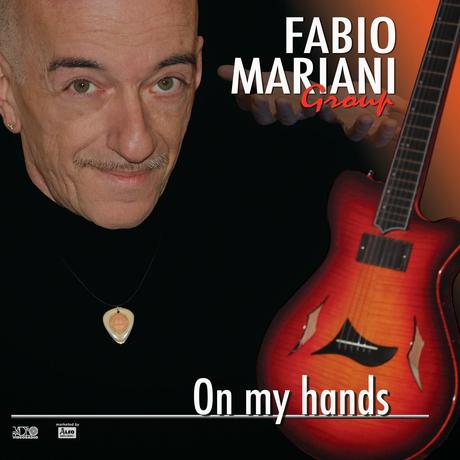 Fabio Mariani Group-“On my hands”