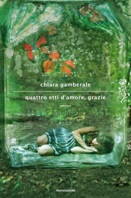 Recensione: Quattro etti d'amore, grazie, di Chiara Gamberale