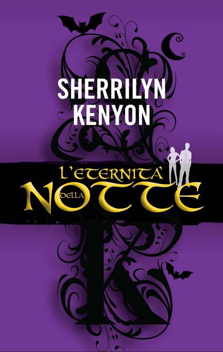 Consigli di lettura dal mondo fantasy - Sherrilyn Kenyon   - Eternità della Notte