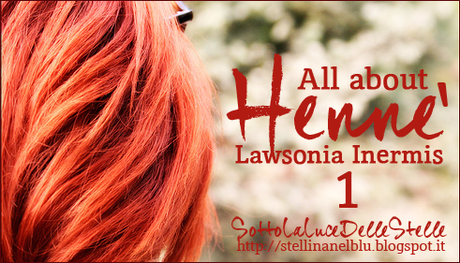 All about Hennè - Lawsonia Inermis #1