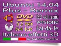 Ubuntu 14.04 Italiano Plus Remix 3D - ISO a 32 e 64 bit