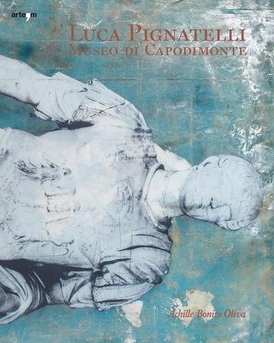 “TRACCE DI CULTURA” rECENSIONE MOSTRA “LUCA PIGNATELLI” al MUSEO DI CAPODIMONTE in NAPOLI 14 maggio 2014