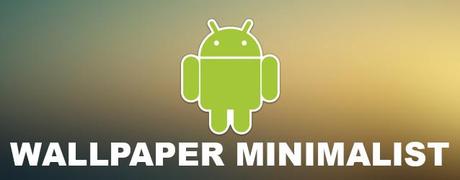 7TaMdEc WALLPAPER MINIMALI per Android   ecco le migliori raccolte!