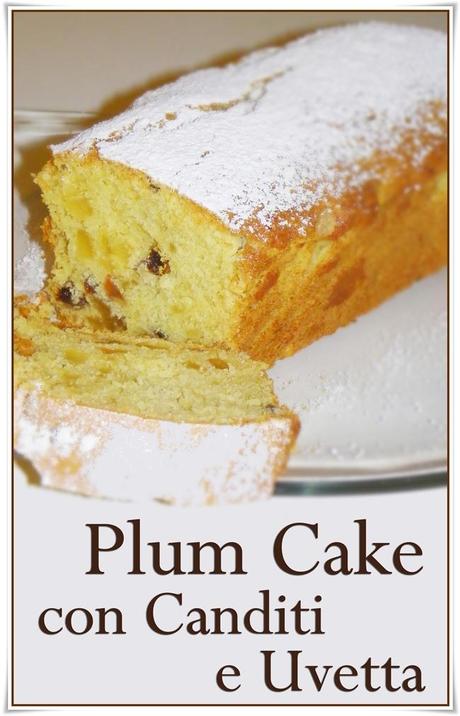 PLUM CAKE CON CANDITI E UVETTA