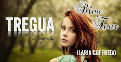 Sesta tappa  del Blogtour ‘Tregua - Il segreto’ di Ilaria Goffredo