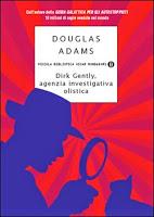Speciale Fantascienza: Dirk Gently. Agenzia di Investigazione Olistica - Douglas Adams
