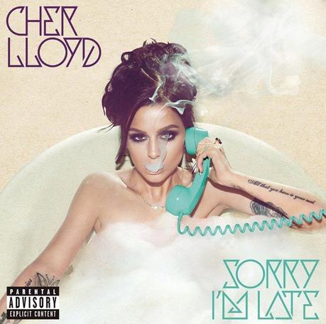 Cher Lloyd – Sorry I’m Late