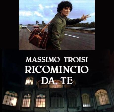 Massimo Troisi – Ricomincio da te