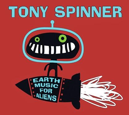 Tony Spinner - Earth Music For Aliens ( 2013 )  Album fantastico !