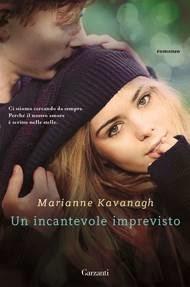 Novità da Scoprire: Un incantevole imprevisto di Marianne Kavanagh