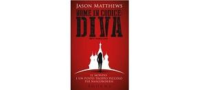 Prossima Uscita - “Nome in codice: Diva” di Jason Matthews