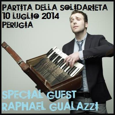 Partita della Solidarieta' , giovedi' 10 luglio 2014 a Perugia: Raphael Gualazzi tra gli ospiti della serata.