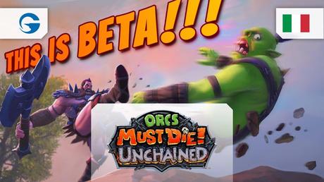 Orcs Must Die! Unchained - Trailer della beta